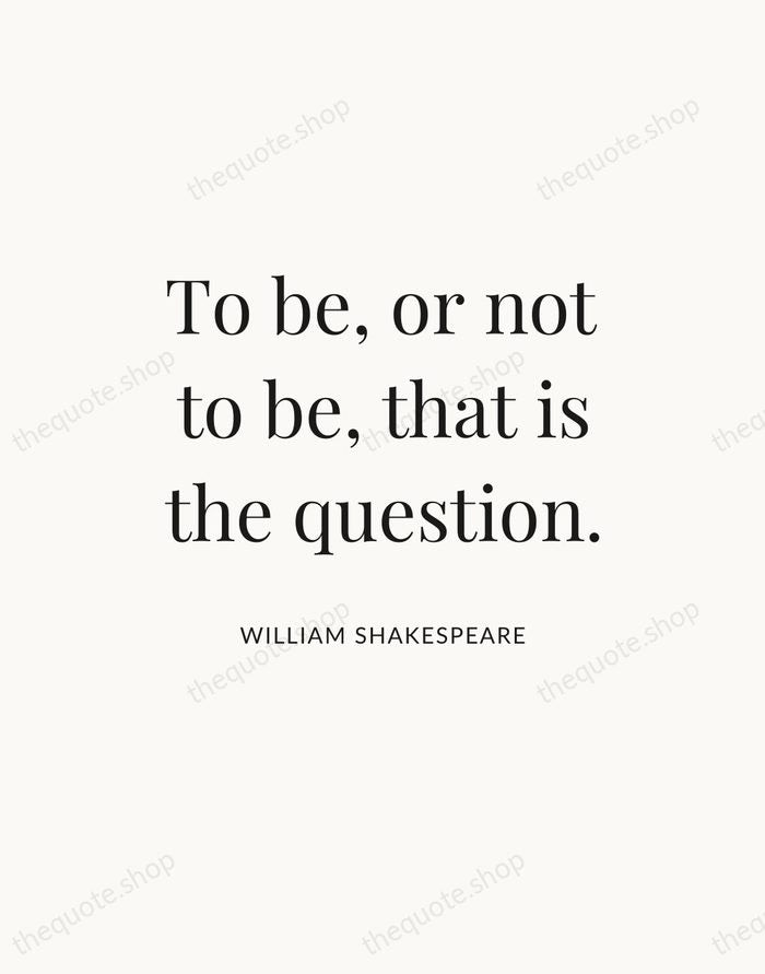 To be, or not to be, that is the question. — William Shakespeare — Statement Serif