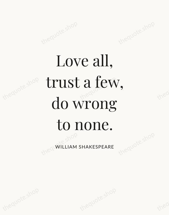 Love all, trust a few, do wrong to none. — William Shakespeare — Statement Serif