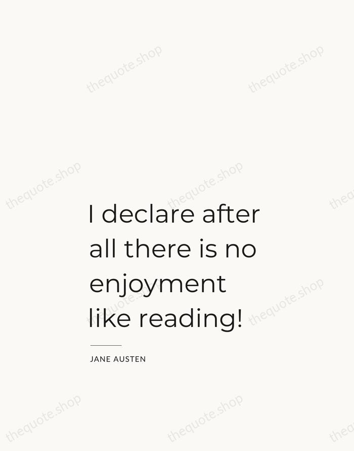 I declare after all there is no enjoyment like reading! — Jane Austen — Studio Left