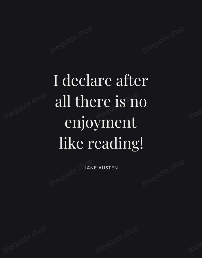I declare after all there is no enjoyment like reading! — Jane Austen | Printable Wall Art — Midnight Serif