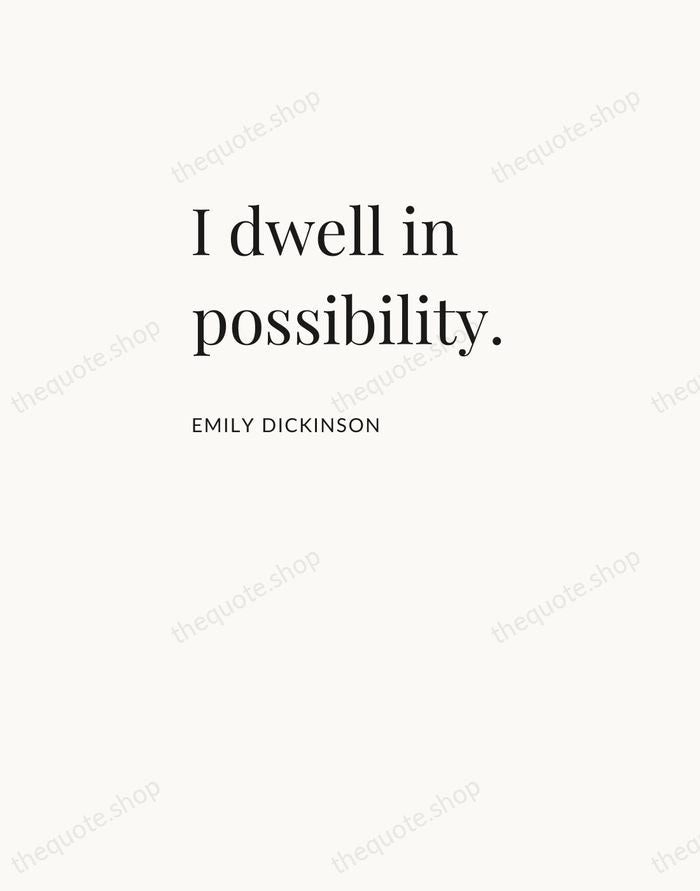 I dwell in possibility. — Emily Dickinson — Asymmetric Left