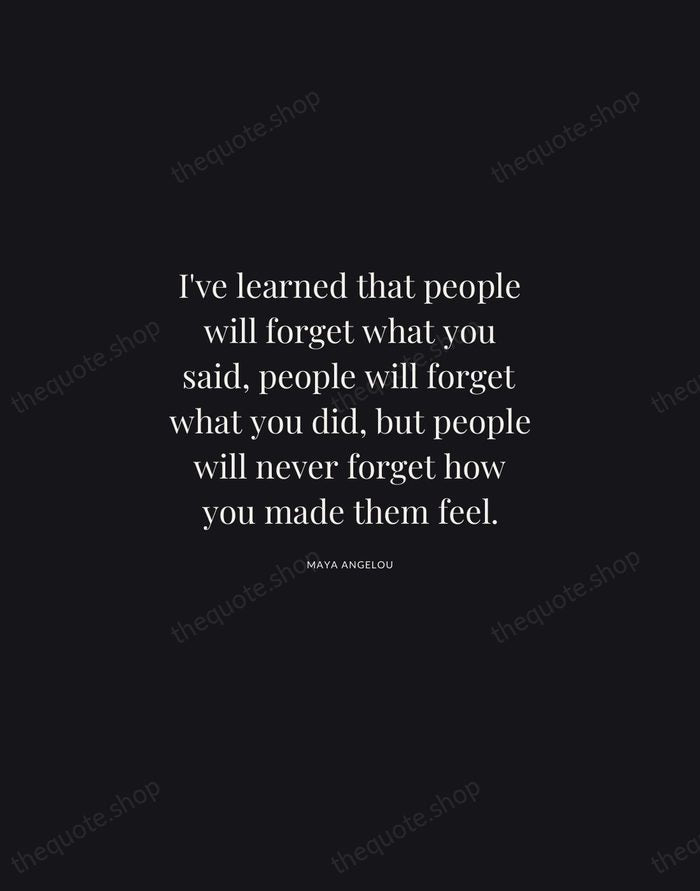 I've learned that people will forget what you said, people will forget… — Maya Angelou | Printable Wall Art — Midnight Serif