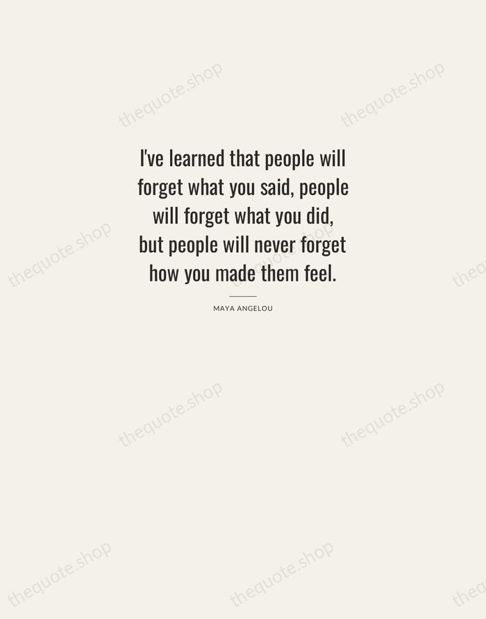 I've learned that people will forget what you said, people will forget… — Maya Angelou — Letterpress Caps