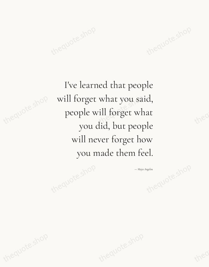 I've learned that people will forget what you said, people will forget… — Maya Angelou — Soft Serif Right