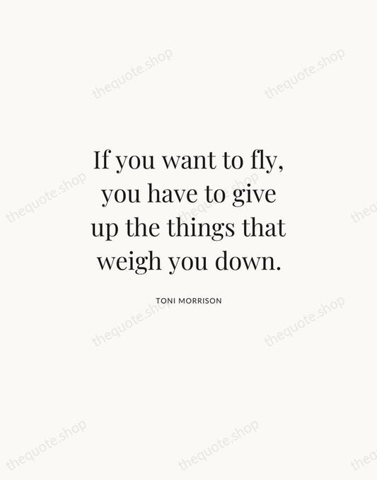 If you want to fly, you have to give up the things… — Toni Morrison | Printable Wall Art — Atelier Serif