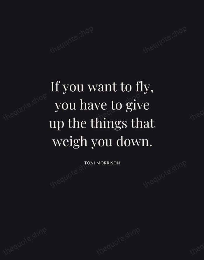 If you want to fly, you have to give up the things… — Toni Morrison | Printable Wall Art — Midnight Serif