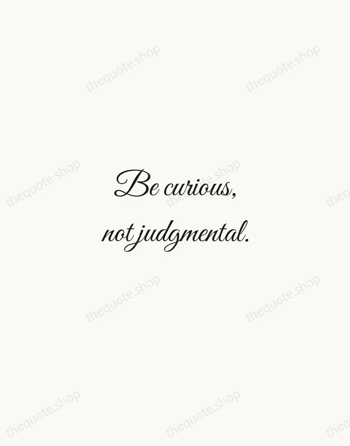 Be curious, not judgmental. — Walt Whitman — Script Whisper