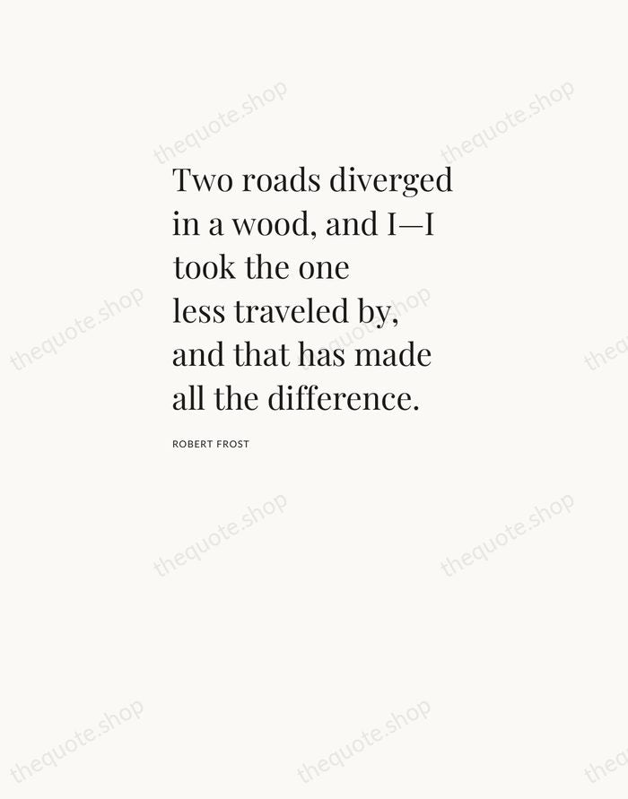 Two roads diverged in a wood, and I—I took the one less… — Robert Frost — Asymmetric Left