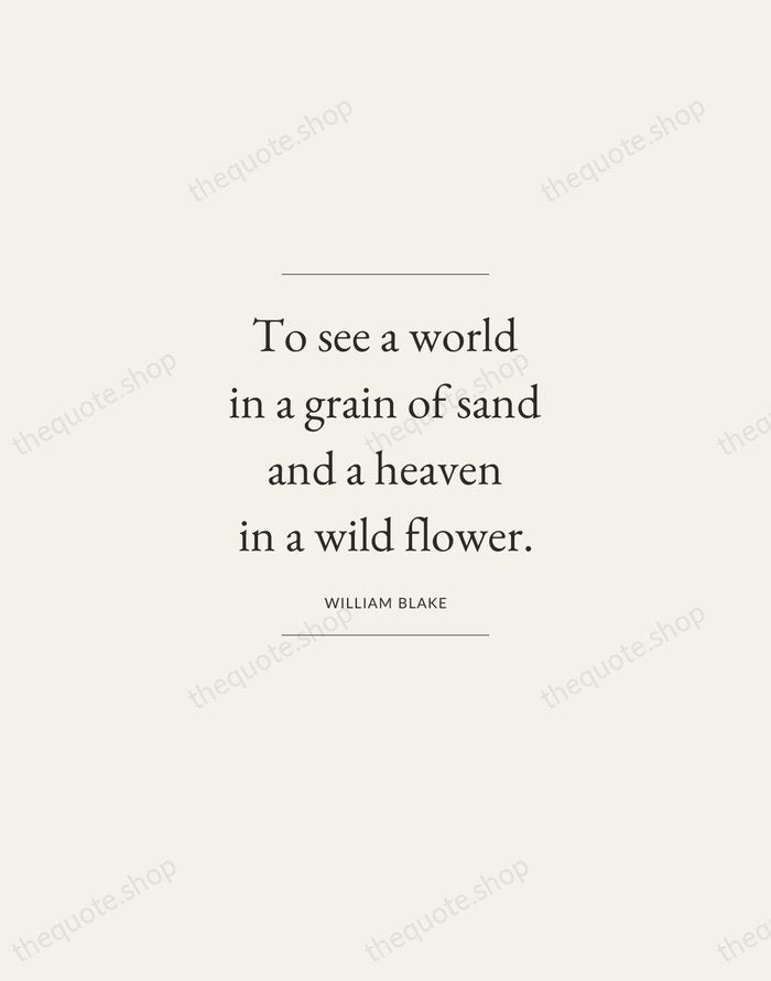 To see a world in a grain of sand and a heaven… — William Blake — Gallery Frame