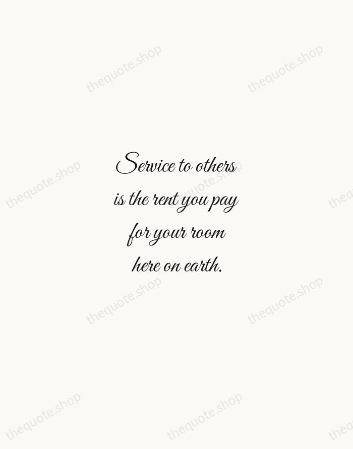 Service to others is the rent you pay for your room here… — Muhammad Ali — Script Whisper