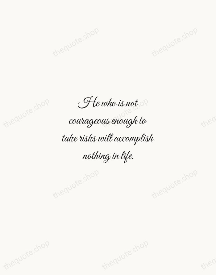 He who is not courageous enough to take risks will accomplish nothing… — Muhammad Ali — Script Whisper