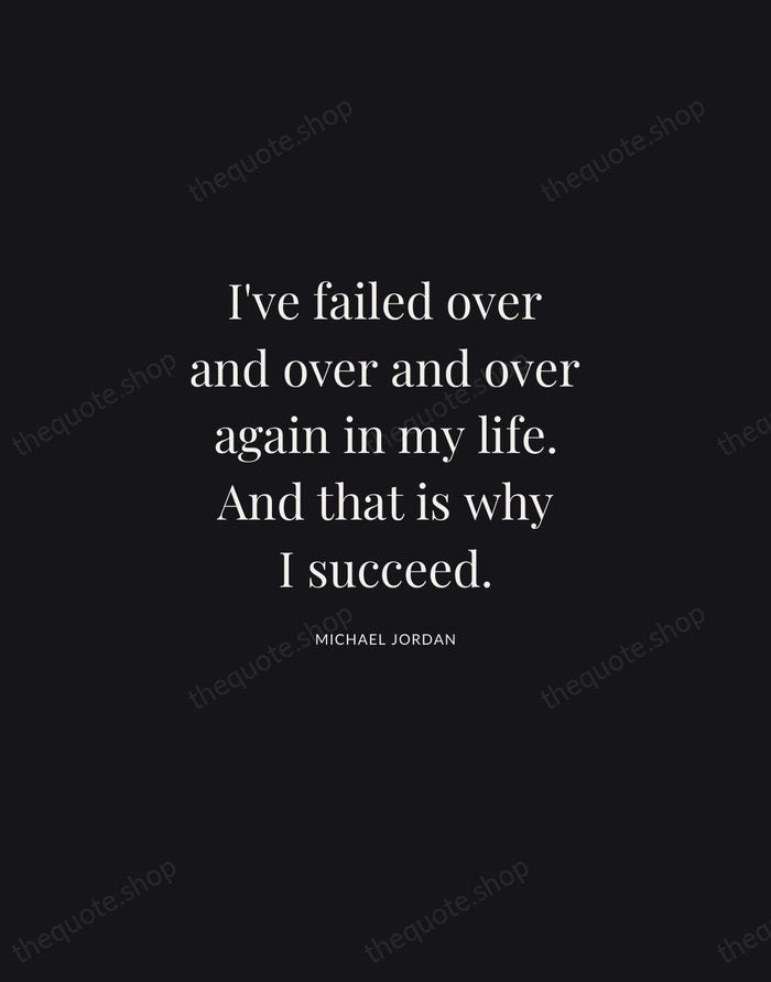 I've failed over and over and over again in my life. And… — Michael Jordan | Printable Wall Art — Midnight Serif
