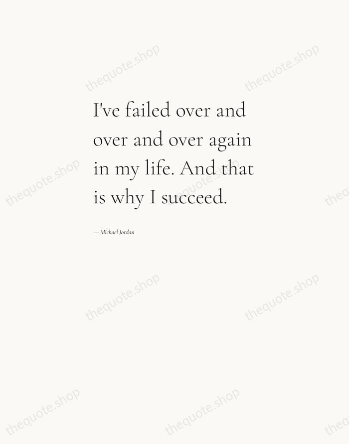 I've failed over and over and over again in my life. And… — Michael Jordan — Editorial Left Serif