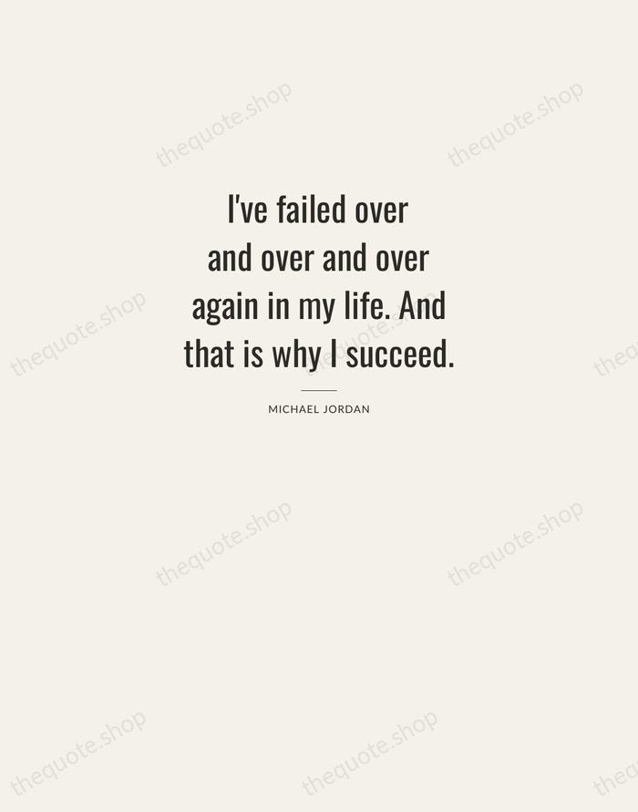 I've failed over and over and over again in my life. And… — Michael Jordan — Letterpress Caps