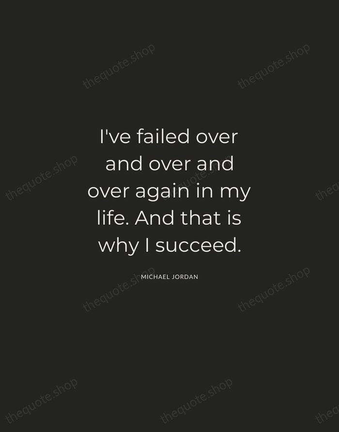I've failed over and over and over again in my life. And… — Michael Jordan — Charcoal Sans