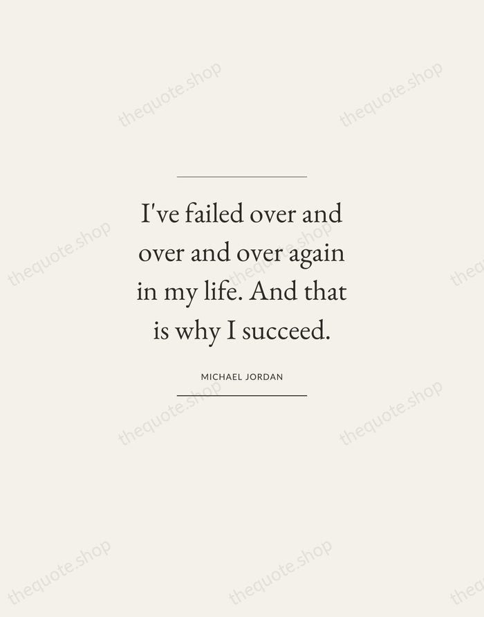 I've failed over and over and over again in my life. And… — Michael Jordan — Gallery Frame