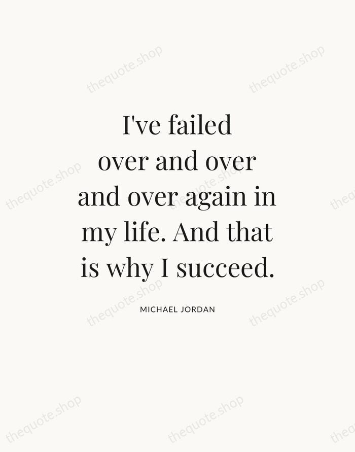 I've failed over and over and over again in my life. And… — Michael Jordan — Statement Serif