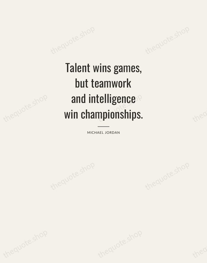 Talent wins games, but teamwork and intelligence win championships. — Michael Jordan — Letterpress Caps