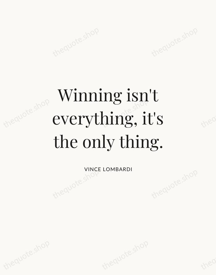 Winning isn't everything, it's the only thing. — Vince Lombardi | Printable Wall Art — Atelier Serif