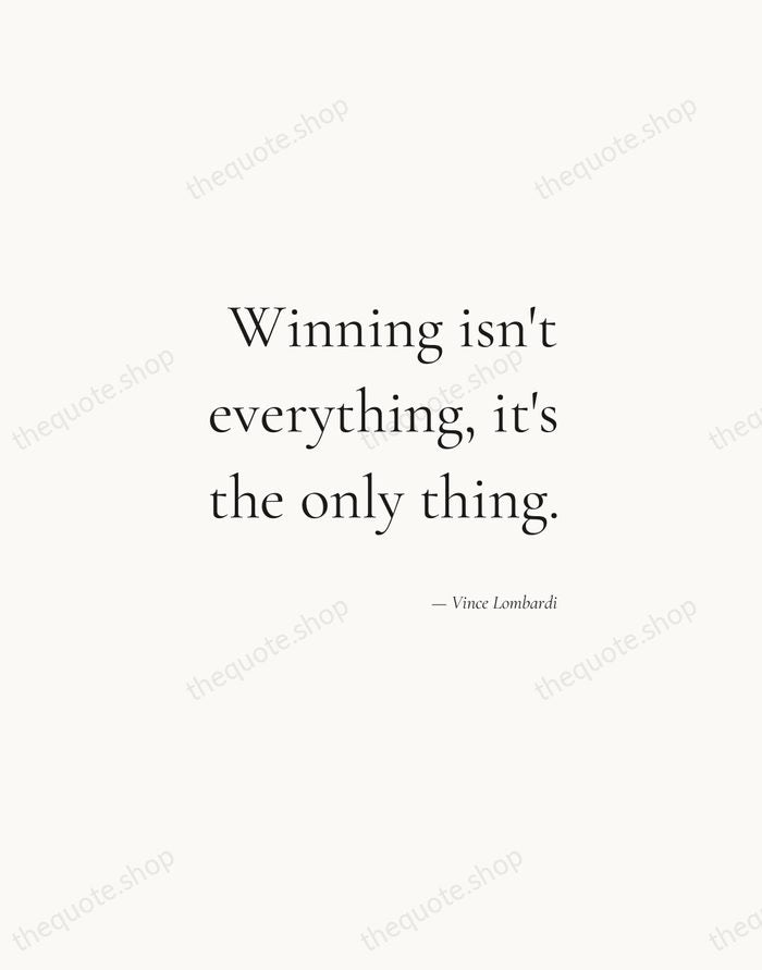 Winning isn't everything, it's the only thing. — Vince Lombardi — Soft Serif Right