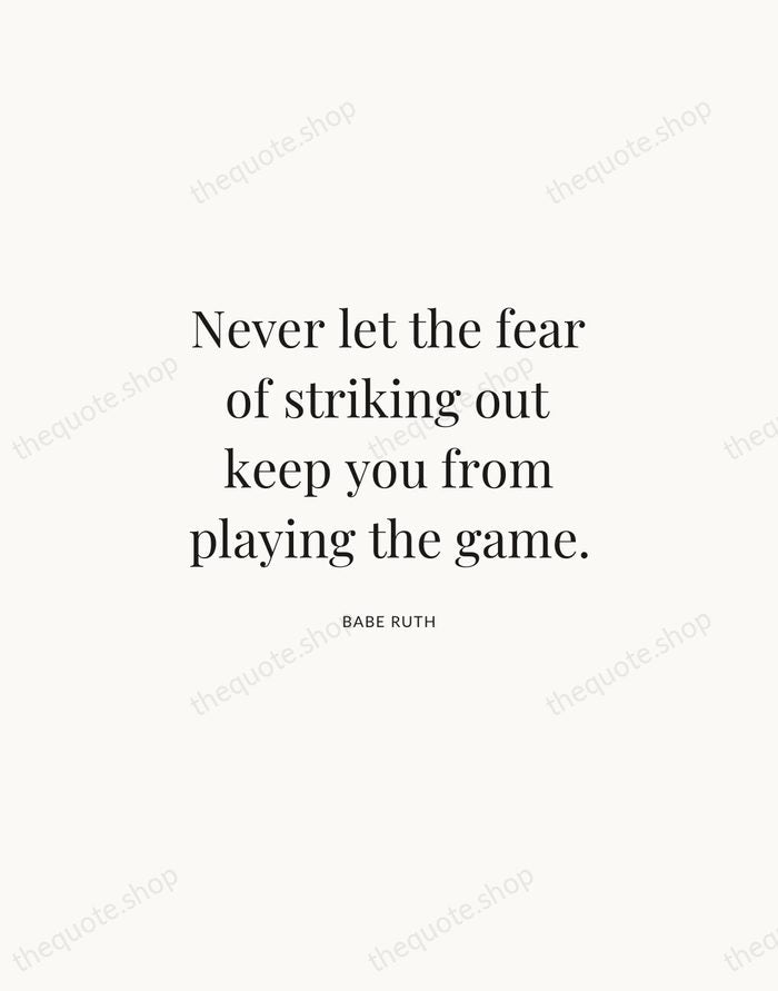Never let the fear of striking out keep you from playing the… — Babe Ruth | Printable Wall Art — Atelier Serif