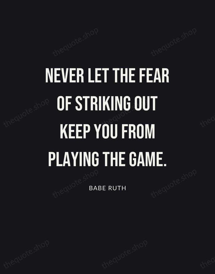 Never let the fear of striking out keep you from playing the… — Babe Ruth | Printable Wall Art — Poster Condensed