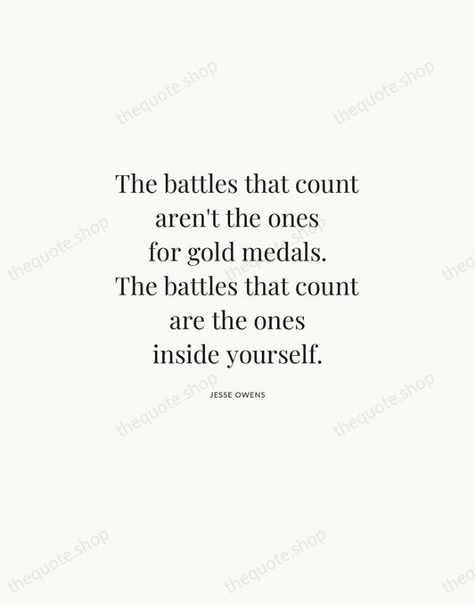The battles that count aren't the ones for gold medals. The battles… — Jesse Owens | Printable Wall Art — Atelier Serif