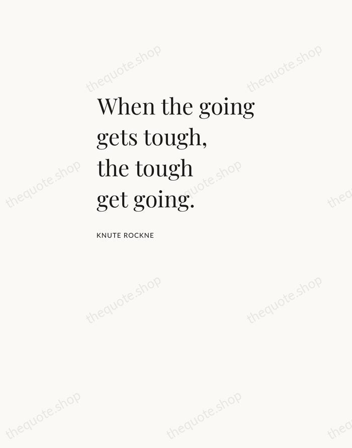 When the going gets tough, the tough get going. — Knute Rockne — Asymmetric Left