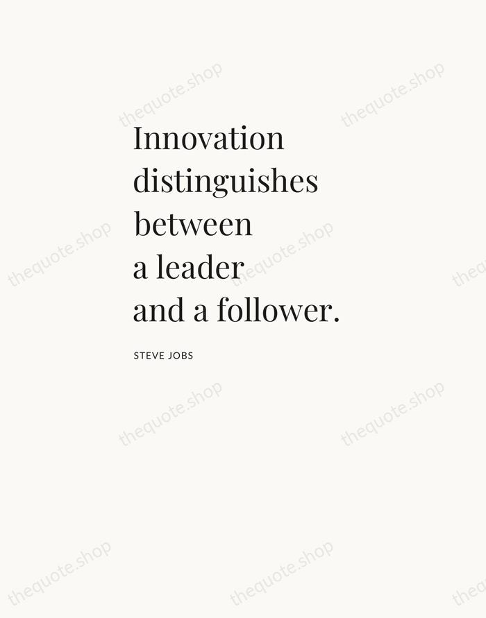 Innovation distinguishes between a leader and a follower. — Steve Jobs — Asymmetric Left