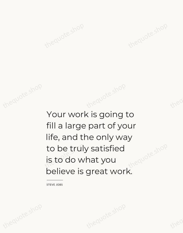 Your work is going to fill a large part of your life… — Steve Jobs — Studio Left