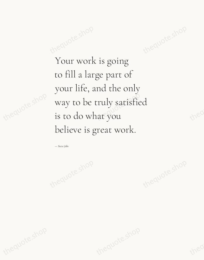 Your work is going to fill a large part of your life… — Steve Jobs — Editorial Left Serif