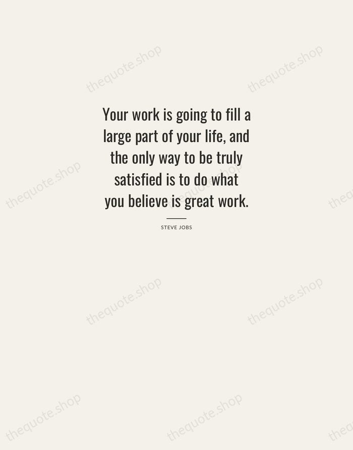 Your work is going to fill a large part of your life… — Steve Jobs — Letterpress Caps