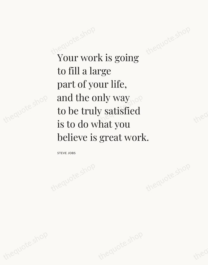 Your work is going to fill a large part of your life… — Steve Jobs — Asymmetric Left
