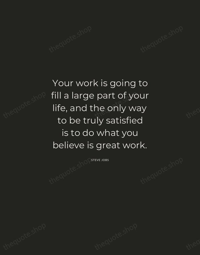 Your work is going to fill a large part of your life… — Steve Jobs — Charcoal Sans