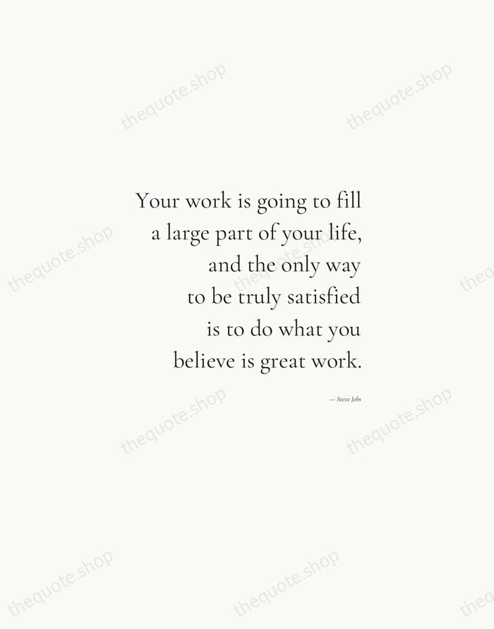Your work is going to fill a large part of your life… — Steve Jobs — Soft Serif Right