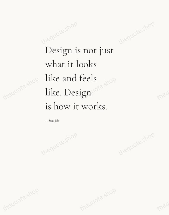 Design is not just what it looks like and feels like. Design… — Steve Jobs — Editorial Left Serif