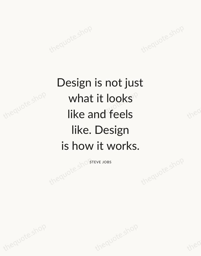 Design is not just what it looks like and feels like. Design… — Steve Jobs — Modern Sans Calm