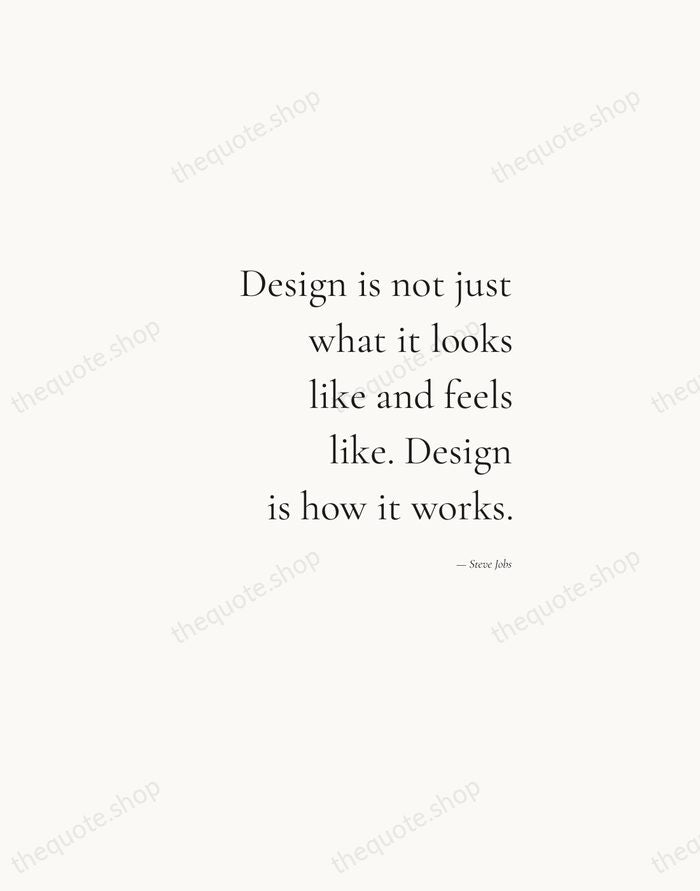 Design is not just what it looks like and feels like. Design… — Steve Jobs — Soft Serif Right