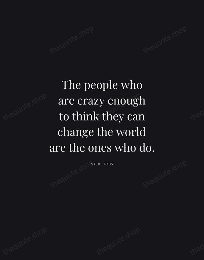 The people who are crazy enough to think they can change the… — Steve Jobs | Printable Wall Art — Midnight Serif