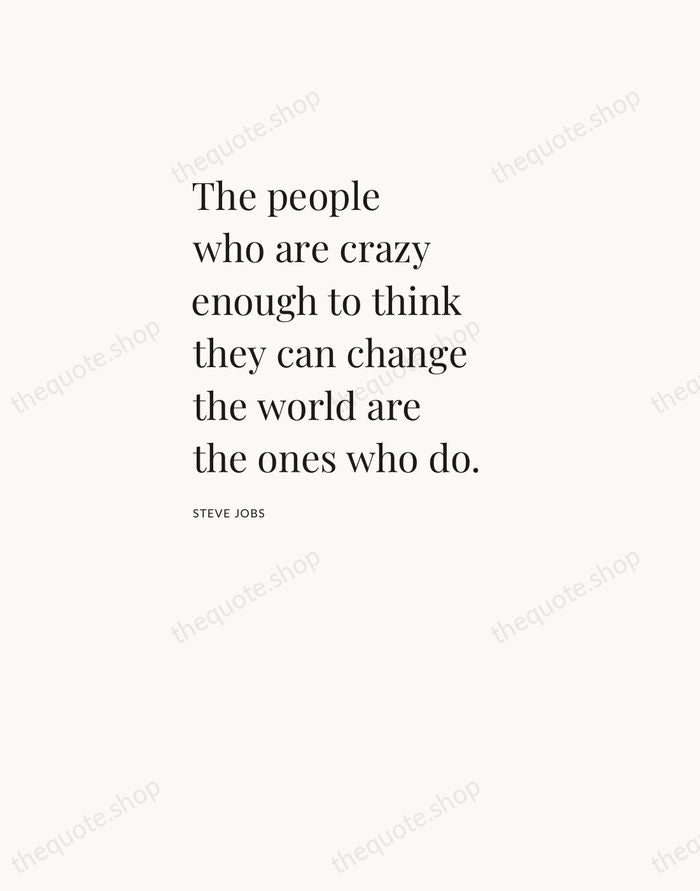 The people who are crazy enough to think they can change the… — Steve Jobs — Asymmetric Left
