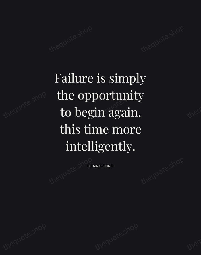 Failure is simply the opportunity to begin again, this time more intelligently. — Henry Ford | Printable Wall Art — Midnight Serif