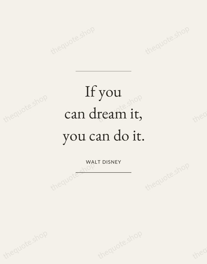 If you can dream it, you can do it. — Walt Disney — Gallery Frame