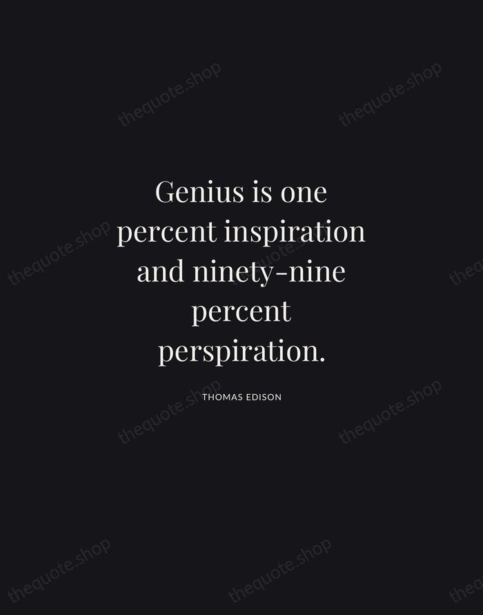 Genius is one percent inspiration and ninety-nine percent perspiration. — Thomas Edison | Printable Wall Art — Midnight Serif