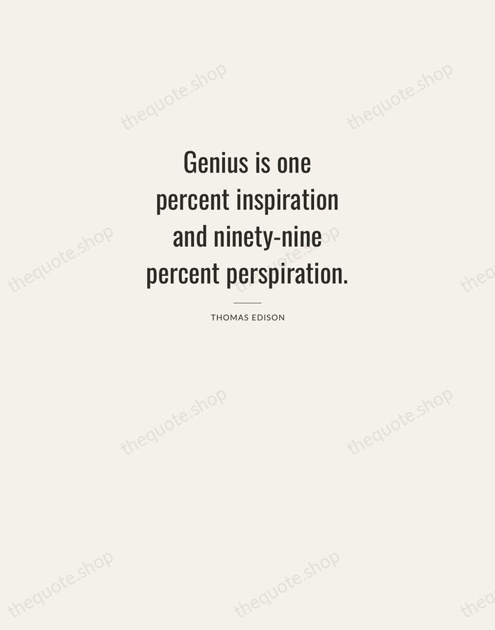 Genius is one percent inspiration and ninety-nine percent perspiration. — Thomas Edison — Letterpress Caps