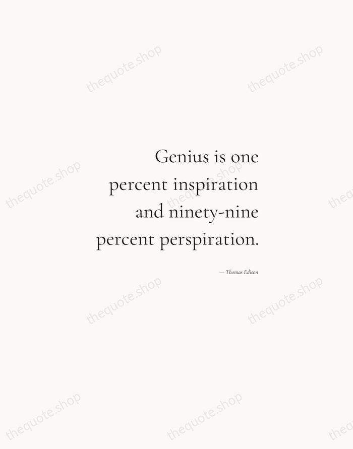 Genius is one percent inspiration and ninety-nine percent perspiration. — Thomas Edison — Soft Serif Right