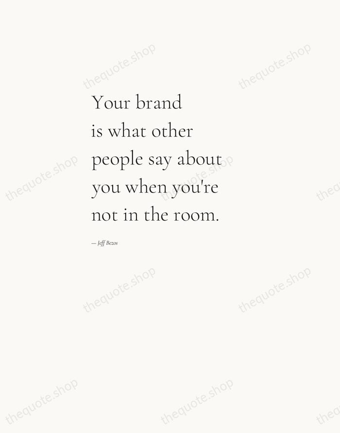 Your brand is what other people say about you when you're not… — Jeff Bezos — Editorial Left Serif