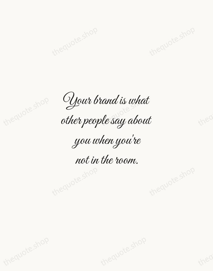 Your brand is what other people say about you when you're not… — Jeff Bezos — Script Whisper