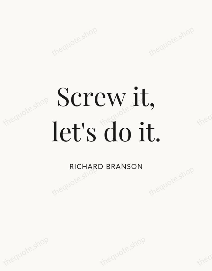 Screw it, let's do it. — Richard Branson | Printable Wall Art — Atelier Serif