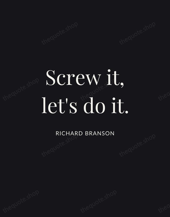 Screw it, let's do it. — Richard Branson | Printable Wall Art — Midnight Serif