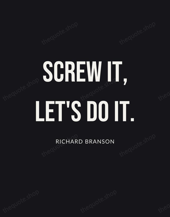 Screw it, let's do it. — Richard Branson | Printable Wall Art — Poster Condensed